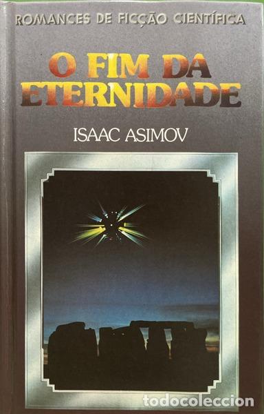 Livres: ASIMOV. (Isaac) - O FIM DA ETERNIDADE.