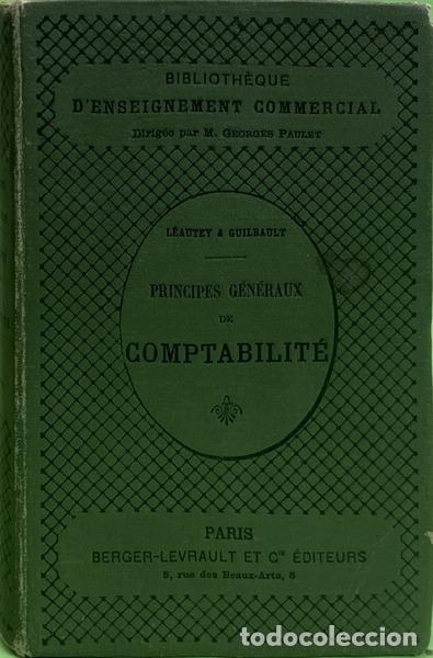 Livres: L&Eacute;AUTEY. (Eug&egrave;ne) e Ad. Guilbault. - PRINCIPES G&Eacute;N&Eacute;RAUX DE COMPTABILIT&Eacute;. [3.&ordf; EDI&Ccedil;&Atilde;O]