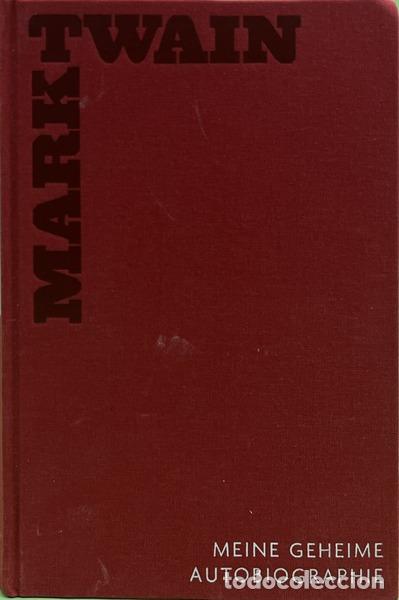 Livres: TWAIN. (Mark) - MEINE GEHEIME AUTOBIOGRAPHIE.