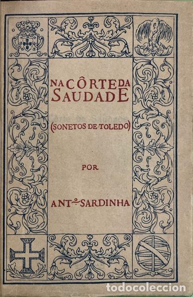 Livres: SARDINHA. (Ant&oacute;nio) - NA C&Ocirc;RTE DA SAUDADE.