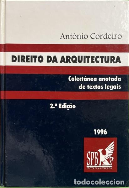 books: CORDEIRO. (Ant&oacute;nio) - DIREITO DA ARQUITECTURA. [2.&ordf; EDI&Ccedil;&Atilde;O]