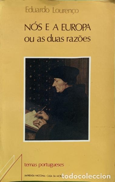Libros: LOUREN&Ccedil;O. (Eduardo) - N&Oacute;S E A EUROPA OU AS DUAS RAZ&Otilde;ES. [DED. DO AUTOR]