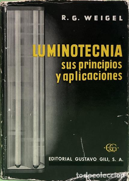 Libros: WEIGEL. (R. G.) - LUMINOTECNIA. [2.&ordf; EDI&Ccedil;&Atilde;O]