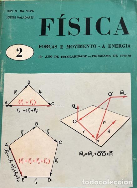 Libros: SILVA. (Lu&iacute;s Gon&ccedil;alves da) e Jorge Ant&oacute;nio S. Valadares. - F&Iacute;SICA 2: FOR&Ccedil;AS E MOVIMENTO - A ENERGIA.