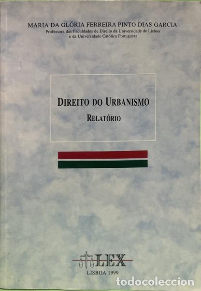 Libros: PINTO DIAS GARCIA. (Maria da Gl&oacute;ria Ferreira) - DIREITO DO URBANISMO.