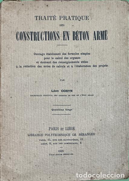 Libros: COSYN. (L&eacute;on) - TRAIT&Eacute; PRATIQUE DES CONSTRUCTIONS EN B&Eacute;TON ARM&Eacute;. [ED. 1925] - Foto 1