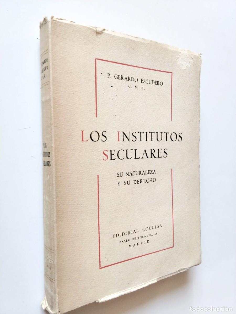 B&uuml;cher: P. Gerardo Escudero - Los institutos seculares. Su naturaleza y su derecho