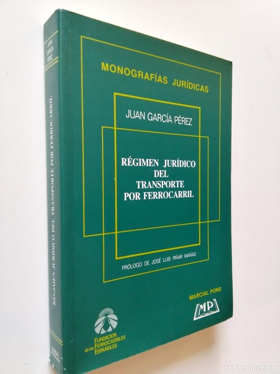 Libri di seconda mano: Juan Garc&iacute;a P&eacute;rez - R&eacute;gimen jur&iacute;dico del transporte por ferrocarril