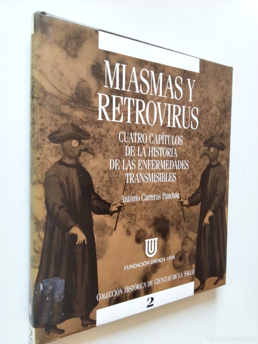 Libri di seconda mano: Antonio Carreras Panch&oacute;n - Miasmas y retrovirus. Cuatro cap&iacute;tulos de la historia de las enfermedades
