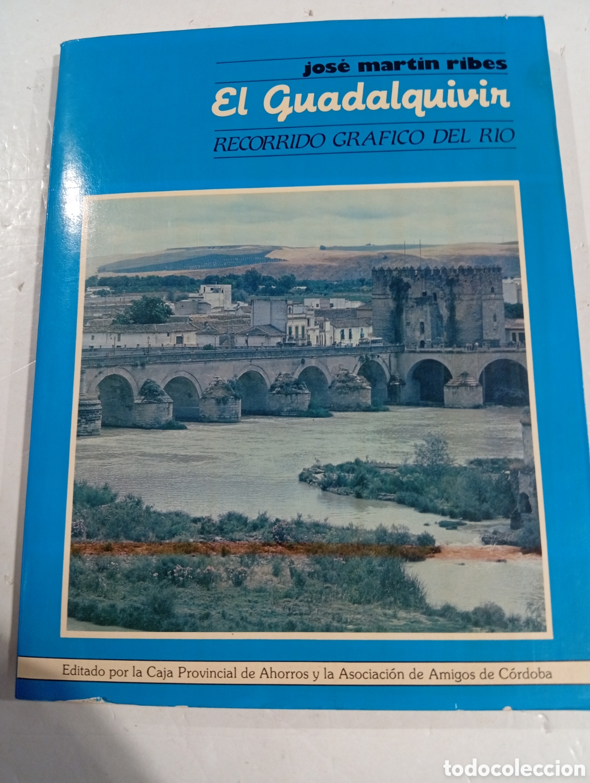 Libros: El Guadalquivir Recorrido gr&aacute;fico del r&iacute;o Jos&eacute; Mart&iacute;n Ribes