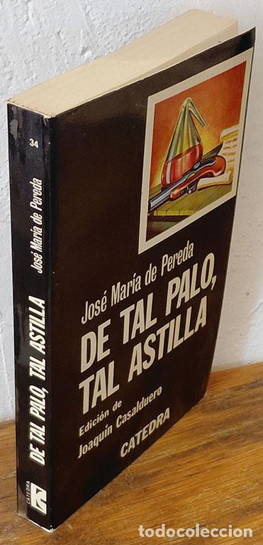 Libros: DE TAL PALO, TAL ASTILLA - JOS&Eacute; MAR&Iacute;A DE PEREDA - Foto 1