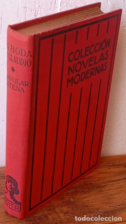 books: LA BODA DE CLAUDIO. COLECCI&Oacute;N DE NOVELAS MODERNAS - J. AGUILAR CATENA
