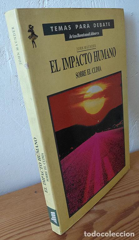 Libros: EL IMPACTO HUMANO SOBRE EL CLIMA - JOHN MAUNDER - Foto 1
