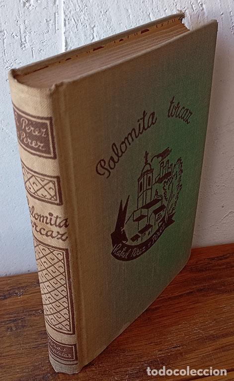 Libros: PALOMITA TORCAZ - RAFAEL P&Eacute;REZ Y P&Eacute;REZ - Foto 1
