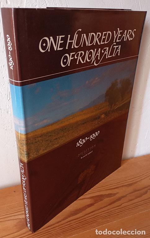 Libri di seconda mano: ONE HUNDRED YEARS OF RIOJA ALTA 1890-1990 - SIGFRIDO KOCH, MANUEL RUIZ HERN&Aacute;NDEZ