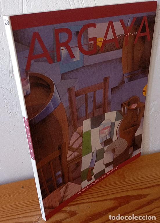 Libros: ARGAYA. N&ordm; 20. Revista de Cultura. N&uacute;mero Monogr&aacute;fico dedicado al VINO. - VV.AA.