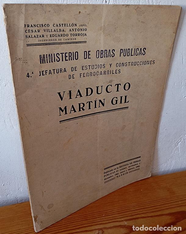 Libros: VIADUCTO MART&Iacute;N GIL. Ministerio de Obras P&uacute;blics. 4&ordf; Jefatura de Estudios y Construcciones de Ferroc