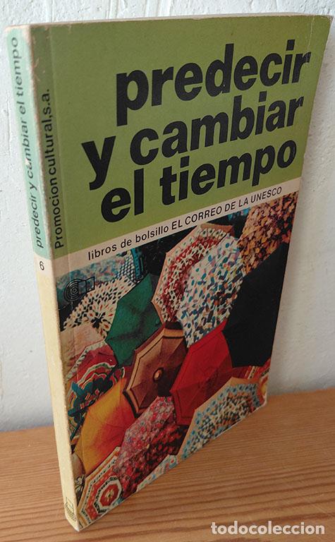 Libros: PREDECIR Y CAMBIAR EL TIEMPO - KAARE LANGL&Ouml;, HUBERT H. LAMB, y otros