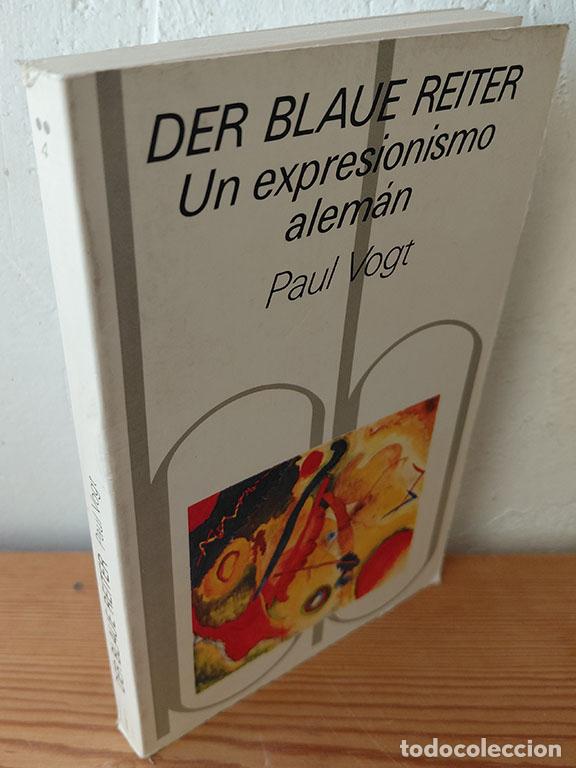 Libros: DER BLAUE REITER. Un expresionismo alem&aacute;n - PAUL VOGT