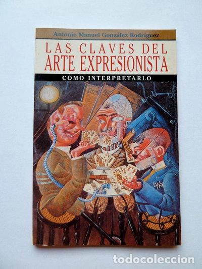 Libros: Las Claves Del Arte Expresionista- 9788432096907