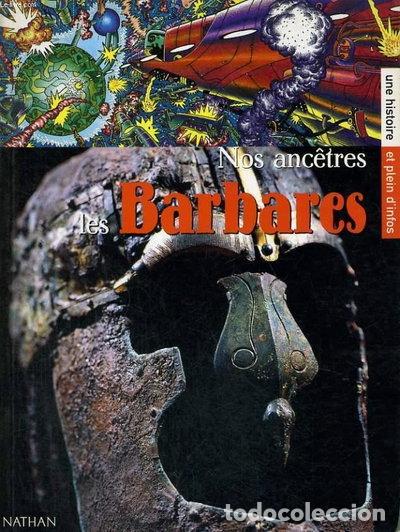 Libri di seconda mano: Nos anc&ecirc;tres les barbares- 9782092090596