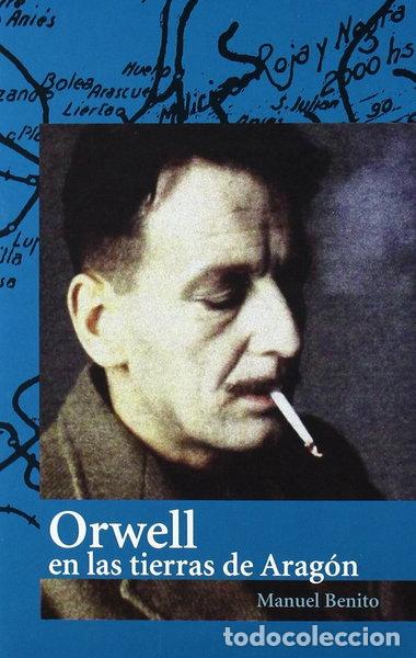 Libros: Orwell en las tierras de Arag&oacute;n- 9788461302741 - Foto 1