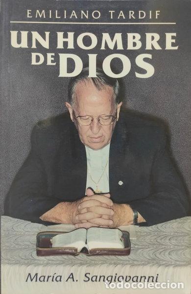 Libros: Un hombre de Dios. Emiliano Tardif.- 9788495816009