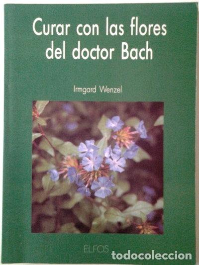 Libros: Curar con las flores del doctor Bach- 9788487251689