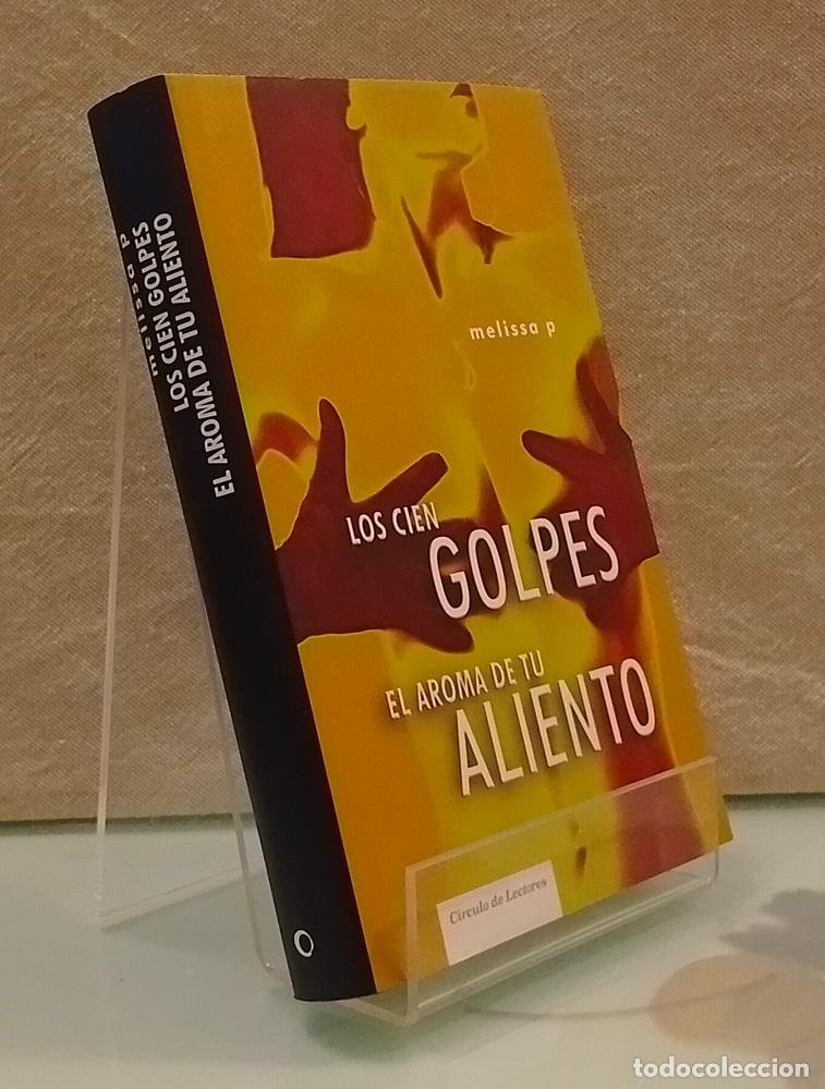 Libros: Los cien golpes. El aroma de tu aliento - Melissa P.