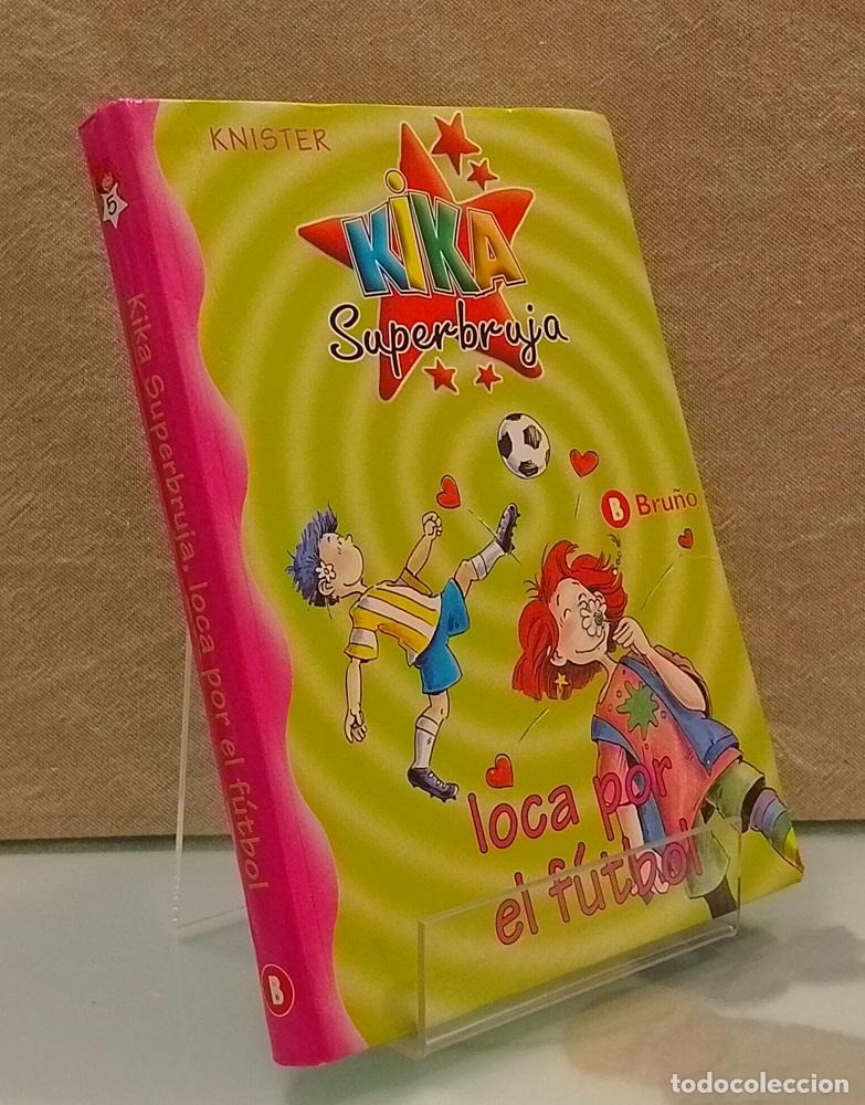 Libros: Loca por el f&uacute;tbol (Kika Superbruja) - Knister