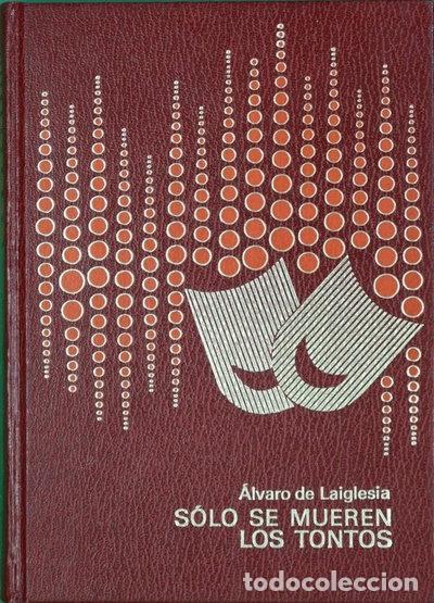 Libros: S&oacute;lo se mueren los tontos- 9788432067280