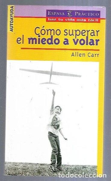 Libros: C&oacute;mo superar el miedo a volar- 9788467001082