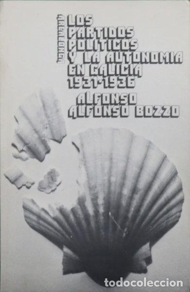 Libros: Los partidos pol&iacute;ticos y la autonom&iacute;a en Galicia, 1931-1936- 9788473391351
