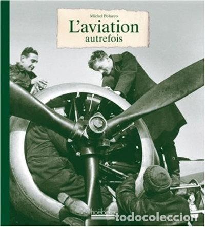 Libros: L'aviation autrefois- 9782842302993