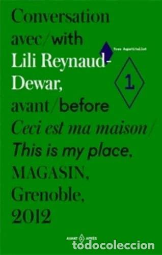 Libri di seconda mano: Conversation avec Lili Reynaud-Dewar, avant Ceci est ma maison- 9782906732896