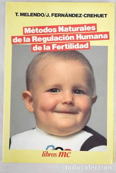 Libros: M&eacute;todos naturales de la regulaci&oacute;n humana de la fertilidad- 9788471186171
