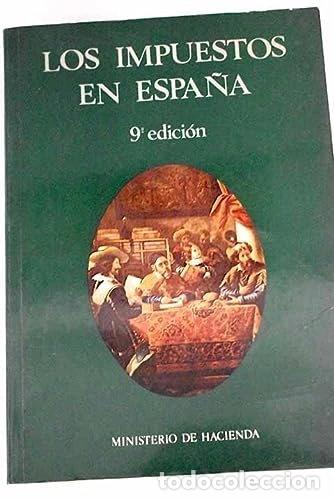 Libros: Los Impuestos en Espa&ntilde;a- 9788471960917