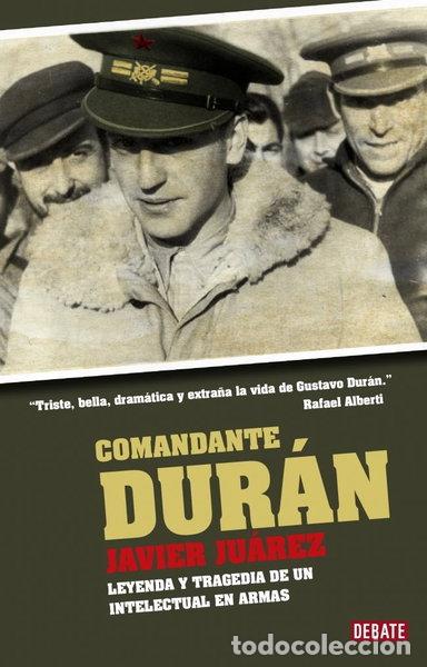 Libros: Comandante Dur&aacute;n: Leyenda y tragedia de un intelectual en armas- 9788483068663
