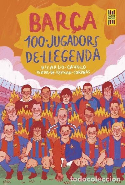 Libros: Bar&ccedil;a. 100 jugadors de llegenda- 9788419430113