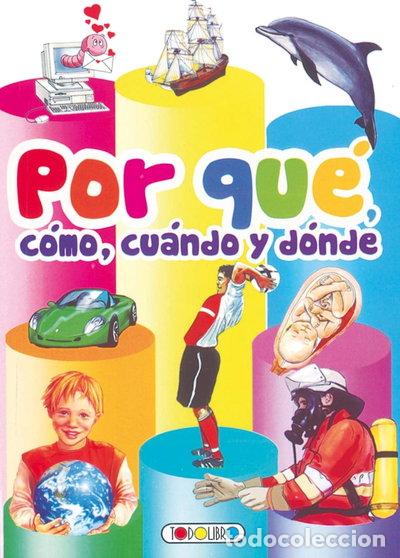 Libros: Por qu&eacute;, c&oacute;mo, cu&aacute;ndo y d&oacute;nde- 9788490370926
