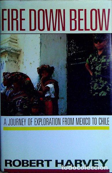 Libros: Fire Down Below: A Journey of Exploration from Mexico to Chile- 9780671618872