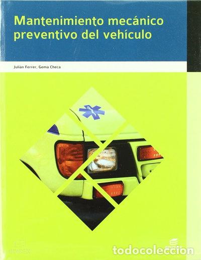 Libros: Mantenimiento mec&aacute;nico preventivo del veh&iacute;culo- 9788497717403