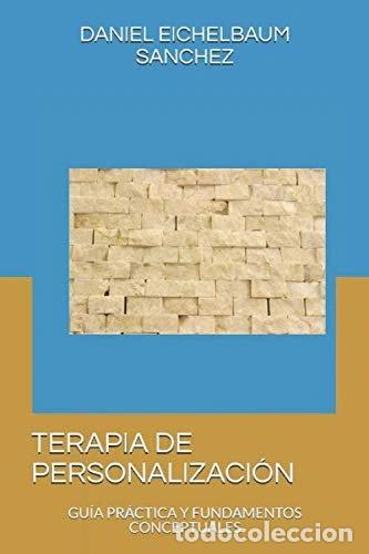 Livres: Terapia de personalizaci&oacute;n: Gu&iacute;a pr&aacute;ctica y fundamentos conceptuales- 9798672749051