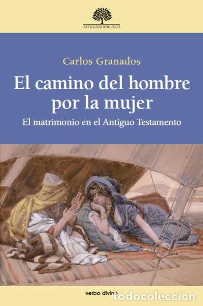 Libros: El camino del hombre por la mujer- 9788499459837