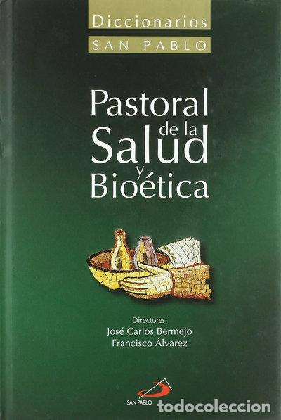 Libros: Diccionario de pastoral de la salud y bio&eacute;tica- 9788428535137