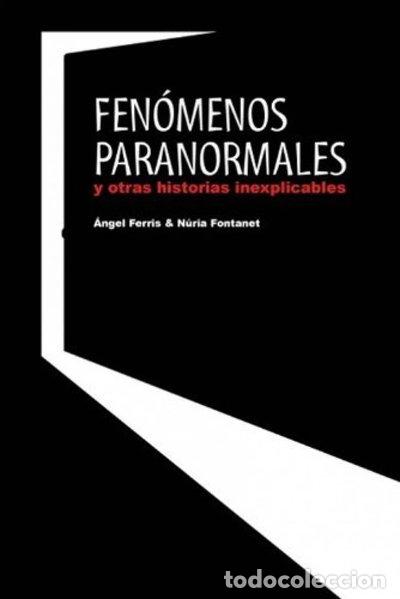 Libros: Fen&oacute;menos paranormales y otras historias inexplicables- 9788415191674