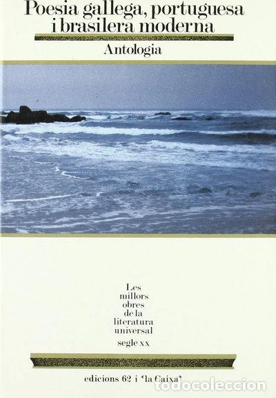 Libros: Poesia gallega, portuguesa i brasilera moderna. Antologia- 9788429728439
