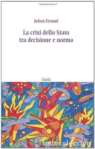 Libros: La crisi dello Stato tra decisione e norma- 9788860424051