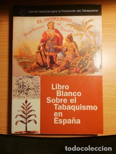 Libros: Libro blanco sobre el tabaquismo en Espa&ntilde;a- 9788474290394