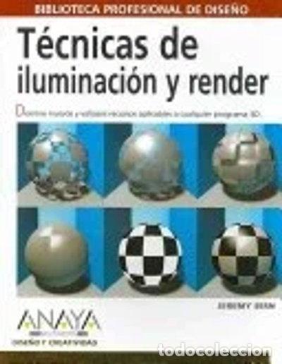 Libros: T&eacute;cnicas de iluminaci&oacute;n y render- 9788441510944